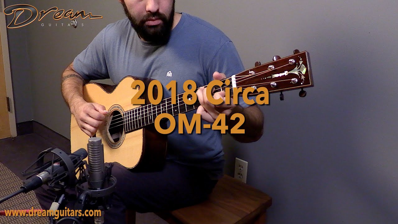 2018 Circa OM-42, Brazilian Rosewood & Adirondack Spruce