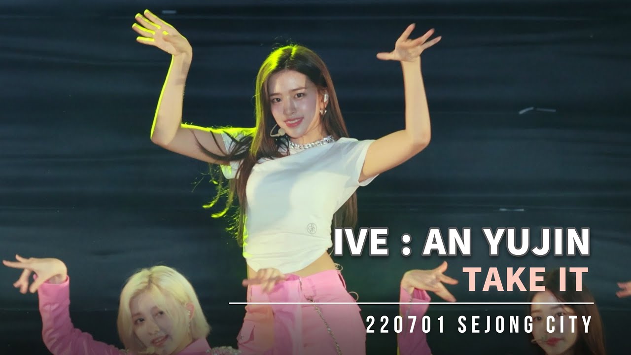 아이브 안유진  IVE YUJIN  -Take IT 4K 직캠 / fancam  @ 220701 세종  by Plumia2