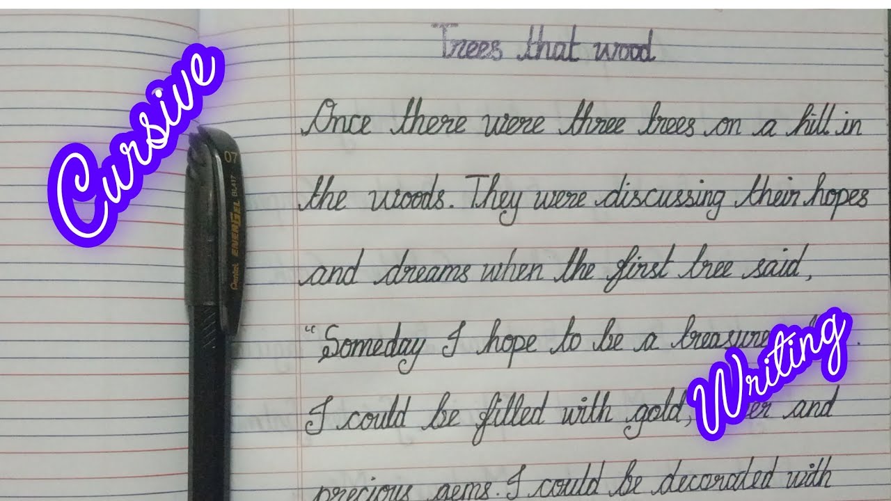 Trees that wood story/ cursive writing 