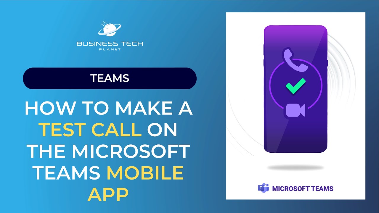 Как совершить тестовый звонок в мобильном приложении Microsoft Teams