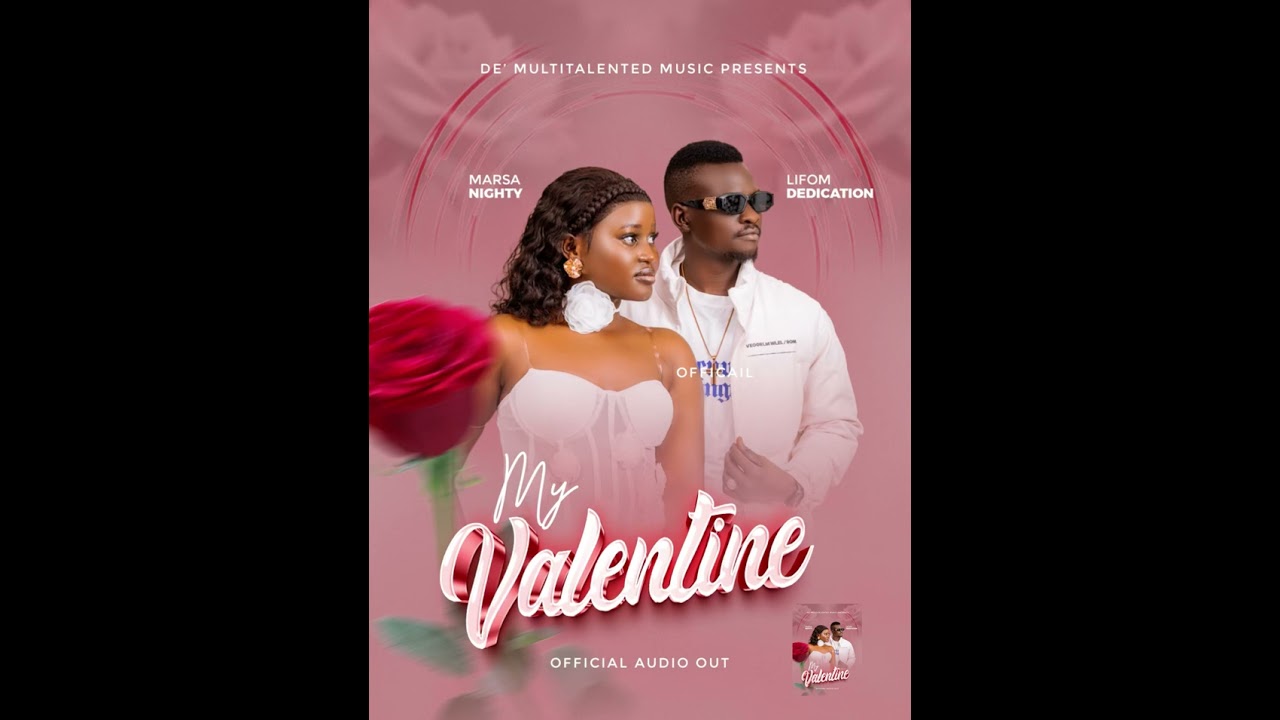 My Valentine_Lifom Dedication Ft. Marsa Nighty (South Sudan Music).