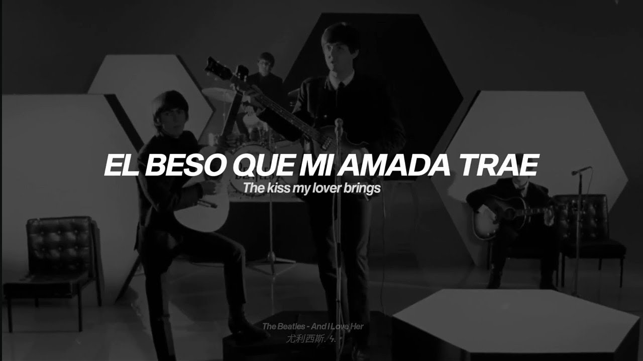 The Beatles - And I Love Her (Sub. Espa&ntilde;ol)