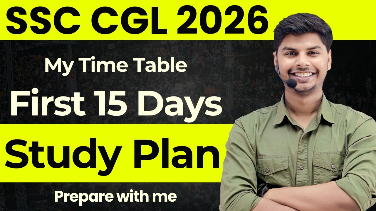 SSC CGL 2026 Study Plan 🔥 | First 15 Days Strategy for CGL 2026 | How to Start CGL Preparation