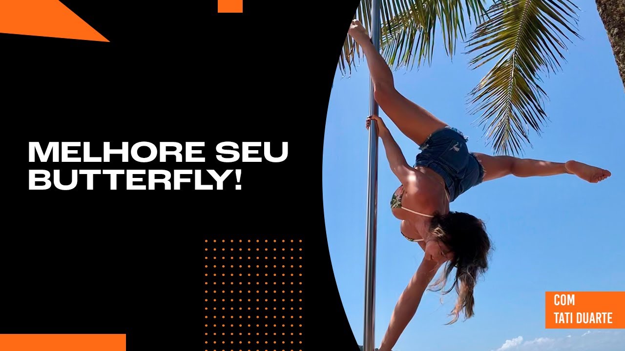 Melhore seu BUTTERFLY | Pole Dance | Tati Duarte