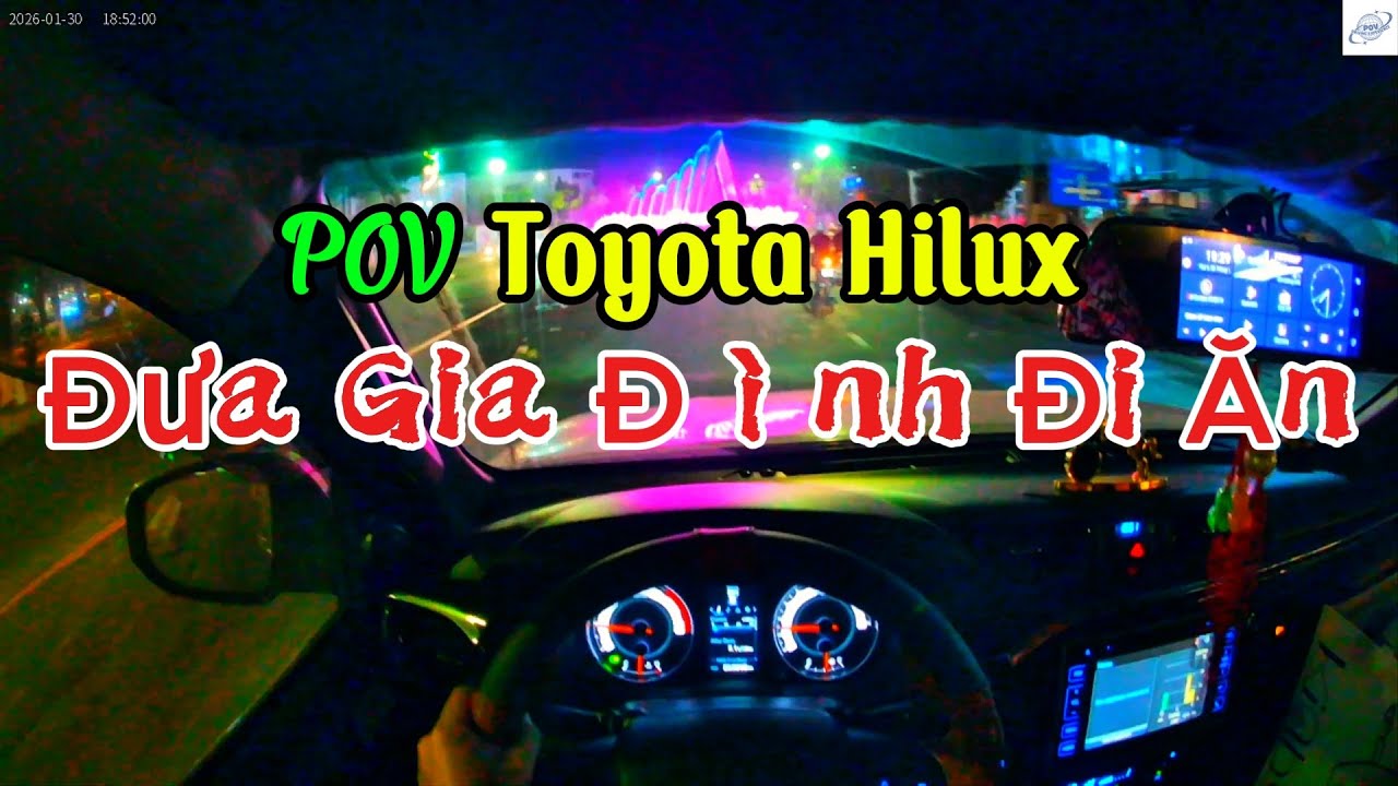 👨‍👩‍👧‍👦 POV Hilux Đưa Gia Đình Đi Ăn | Buổi Tối Cuối Tuần🚙