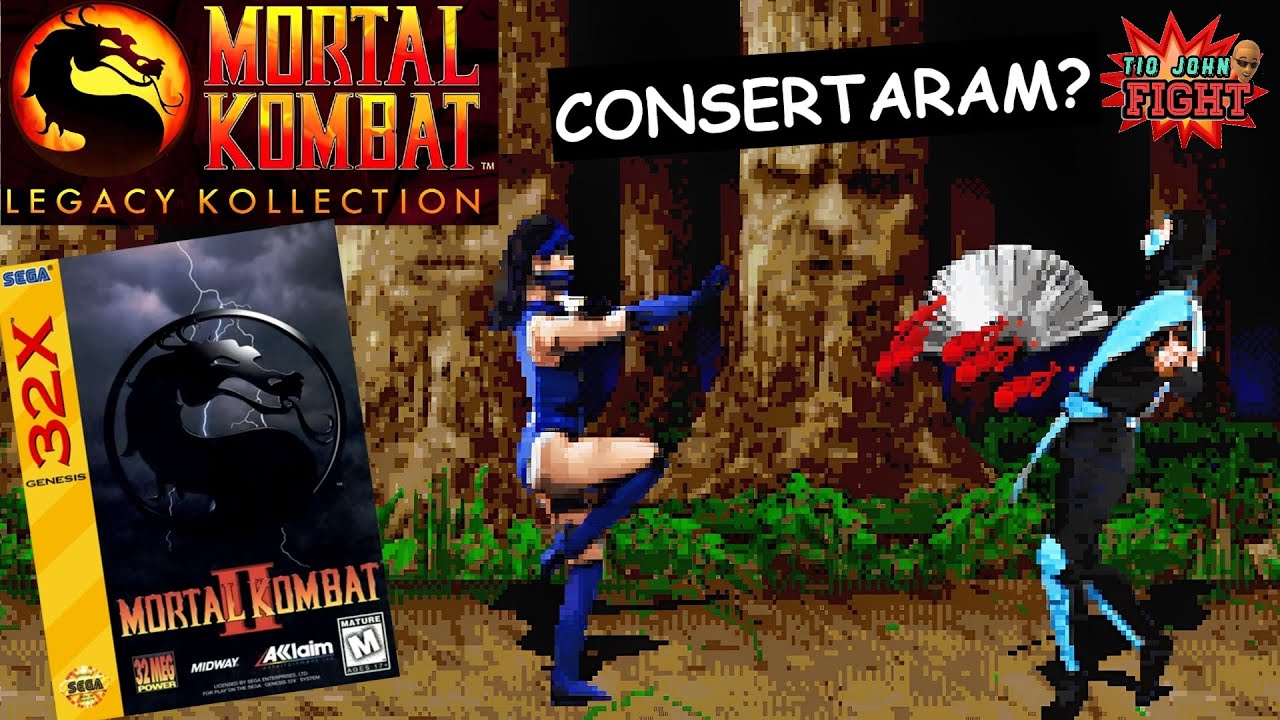 MK Legacy Kollection - MK2 do 32x Consertado? (TJ Fight) EP.398
