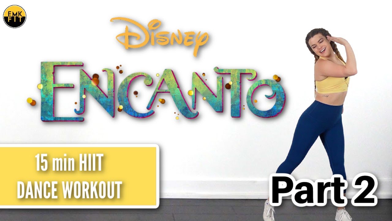 ENCANTO HIIT DANCE WORKOUT-PART 2/2