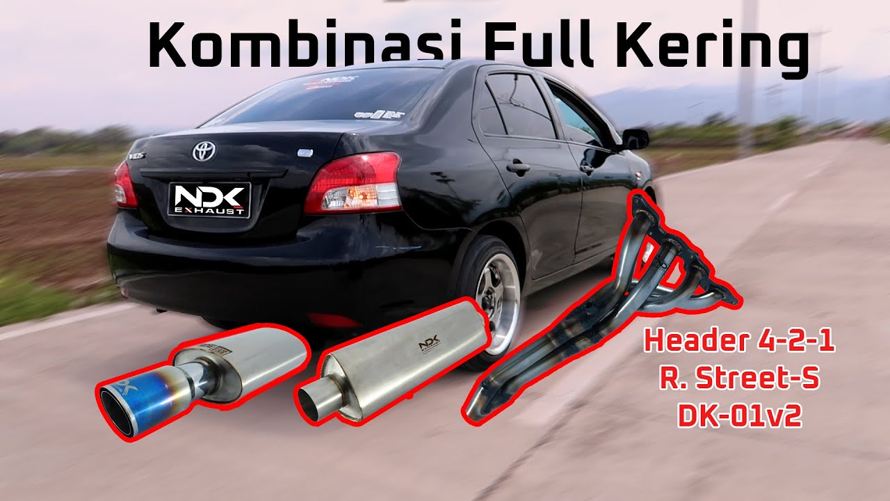 KOMBINASI FULL GAHAR ! Full System di Mobil Vios Gen 2 | NDK Exhaust