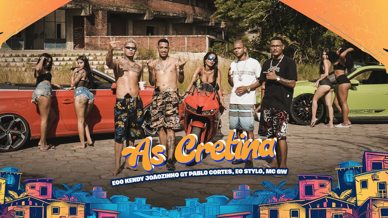 Eoo kendy Joãozinho Gt Pablo Cortes, Eo Stylo, Mc Gw - As Cretina - Clipe Oficial