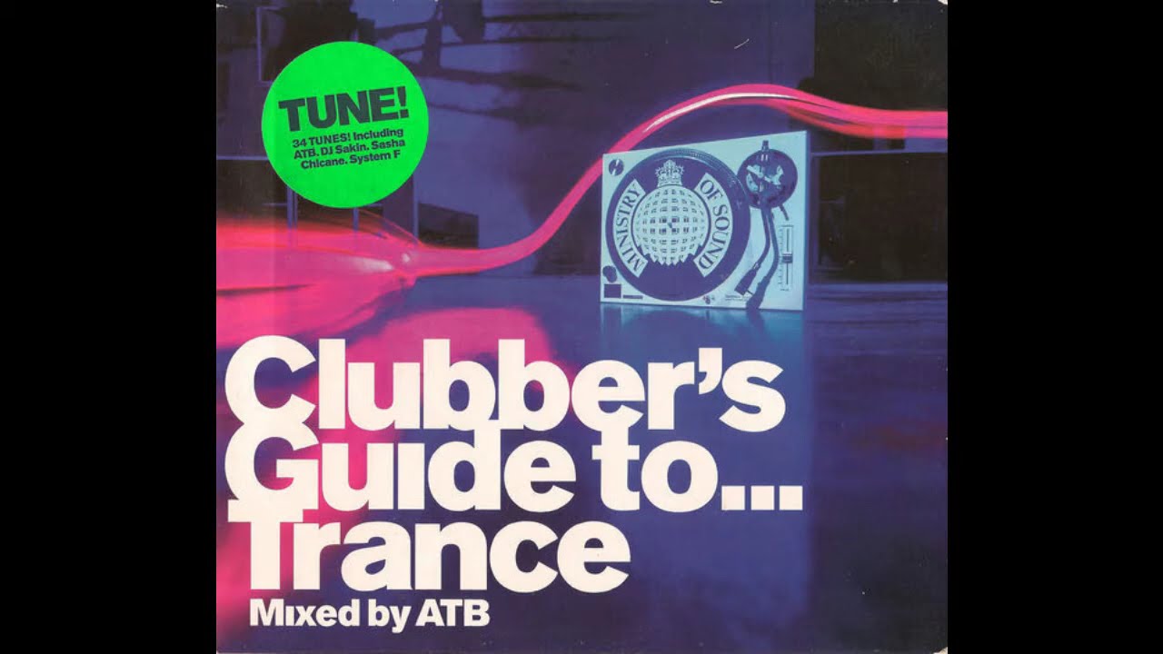 Clubber's Guide to... Trance (1999) - Mixed by ATB - Ministry Of Sound - Discs 1 & 2