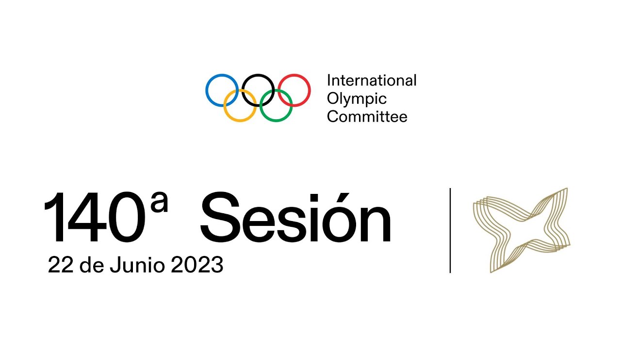 140th IOC Session - 22 June 2023 (Spanish)