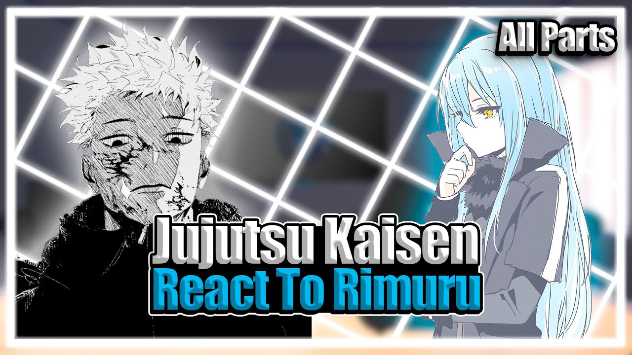 Jujutsu Kaisen react to Rimuru as Yuji brother | All Parts