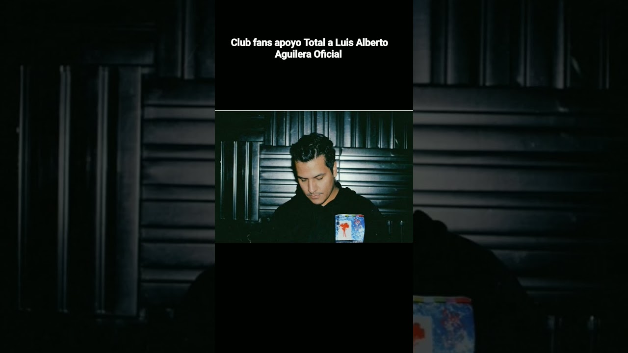 @Luis Alberto Aguilera 