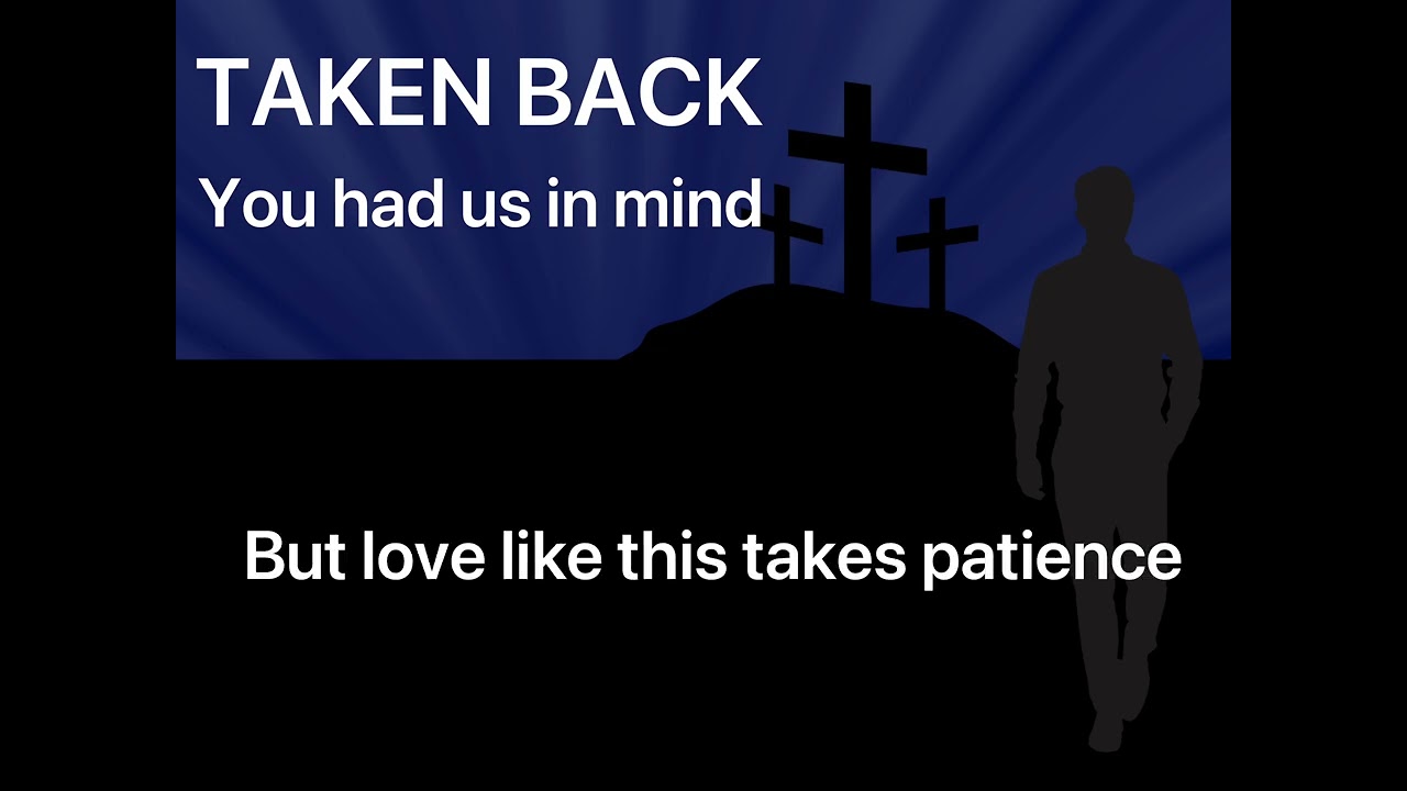You had us in mind—a bonus track for the Taken Back soundtrack. Lyrics by Mark and Cecelia Knowles.