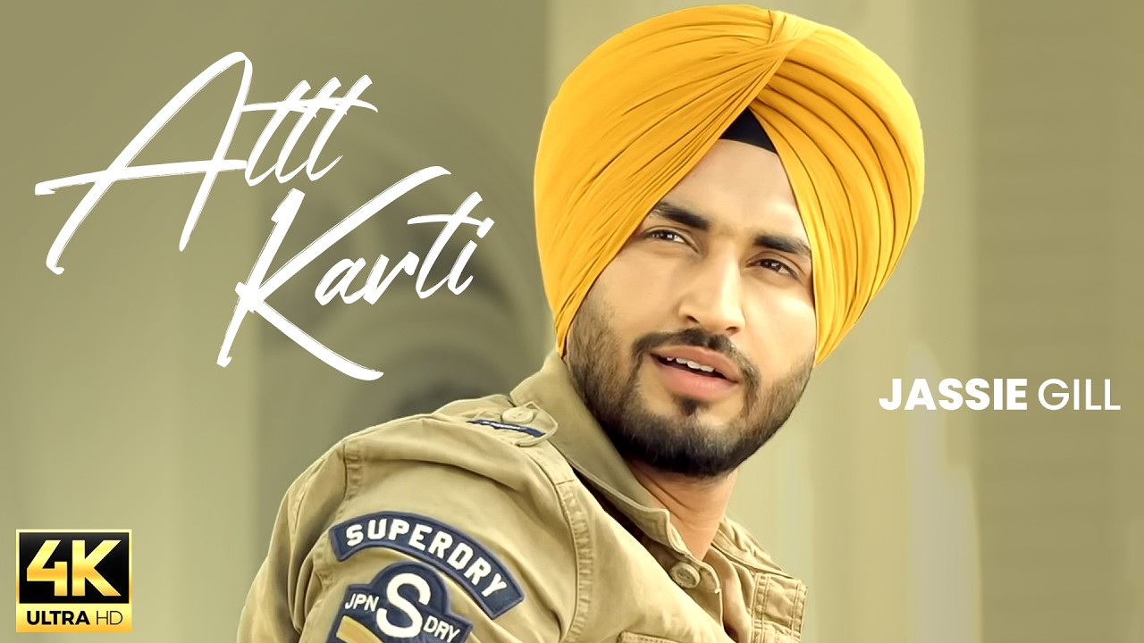 Attt Karti  (4K Video) | Jassie Gill | New Punjabi Song 2026