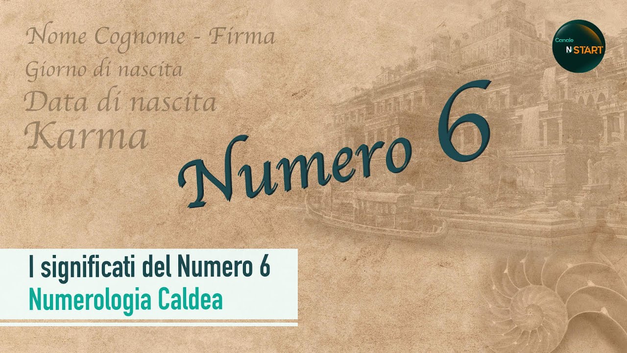 I Significati del Numero 6 - Numerologia Caldea