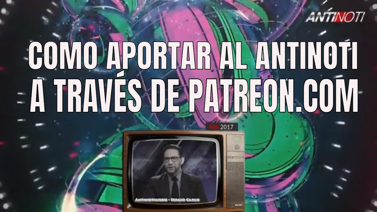 Como aportar al #Antinoti v&iacute;a Patreon.com