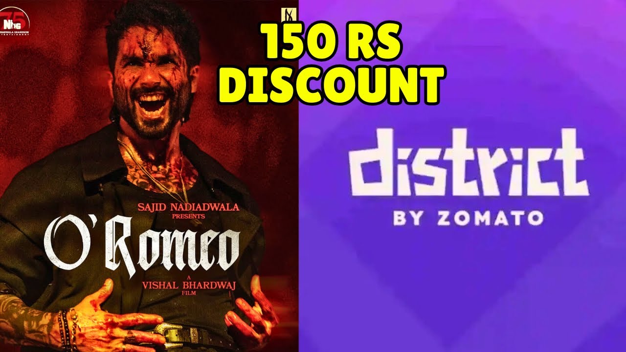District App 150 Rs Coupon Code to watch O Romeo Full Movie ticket booking offer