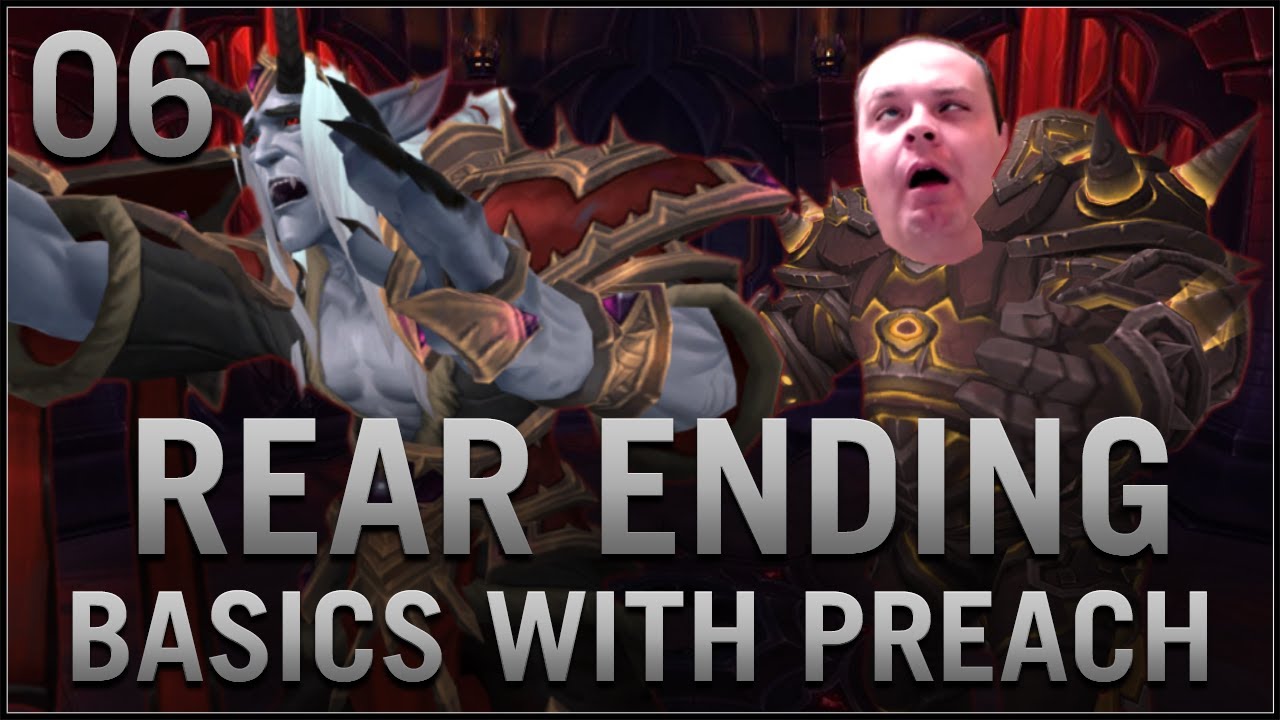 WoW Basics With Preach - Rear Ending