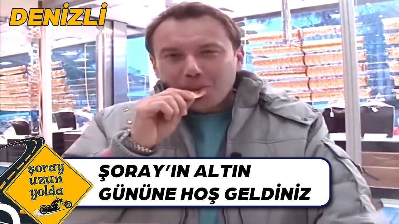 Çivril Halkının Altın Sevdası | Şoray Uzun Yolda