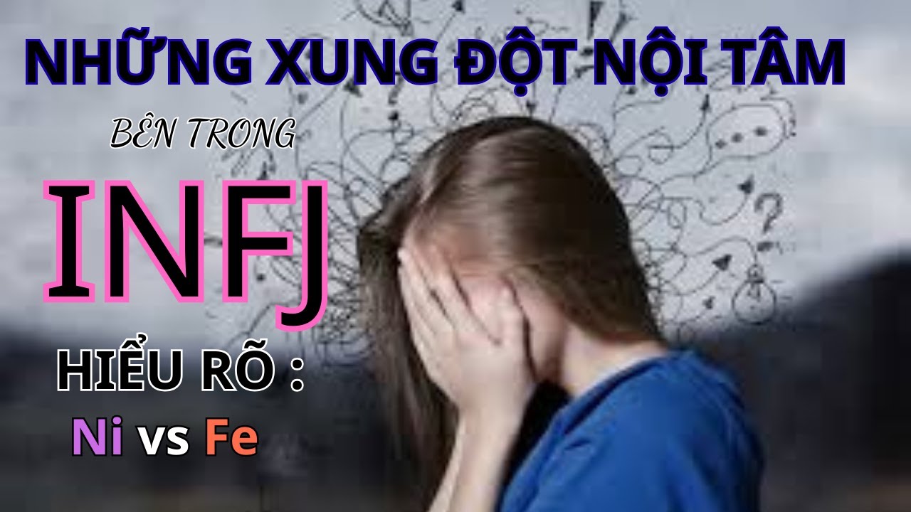 INFJ–Xung Đột Nội Tâm Giữa Ni vs Fe | Bí Quyết Cân Bằng Và Chữa Lành?