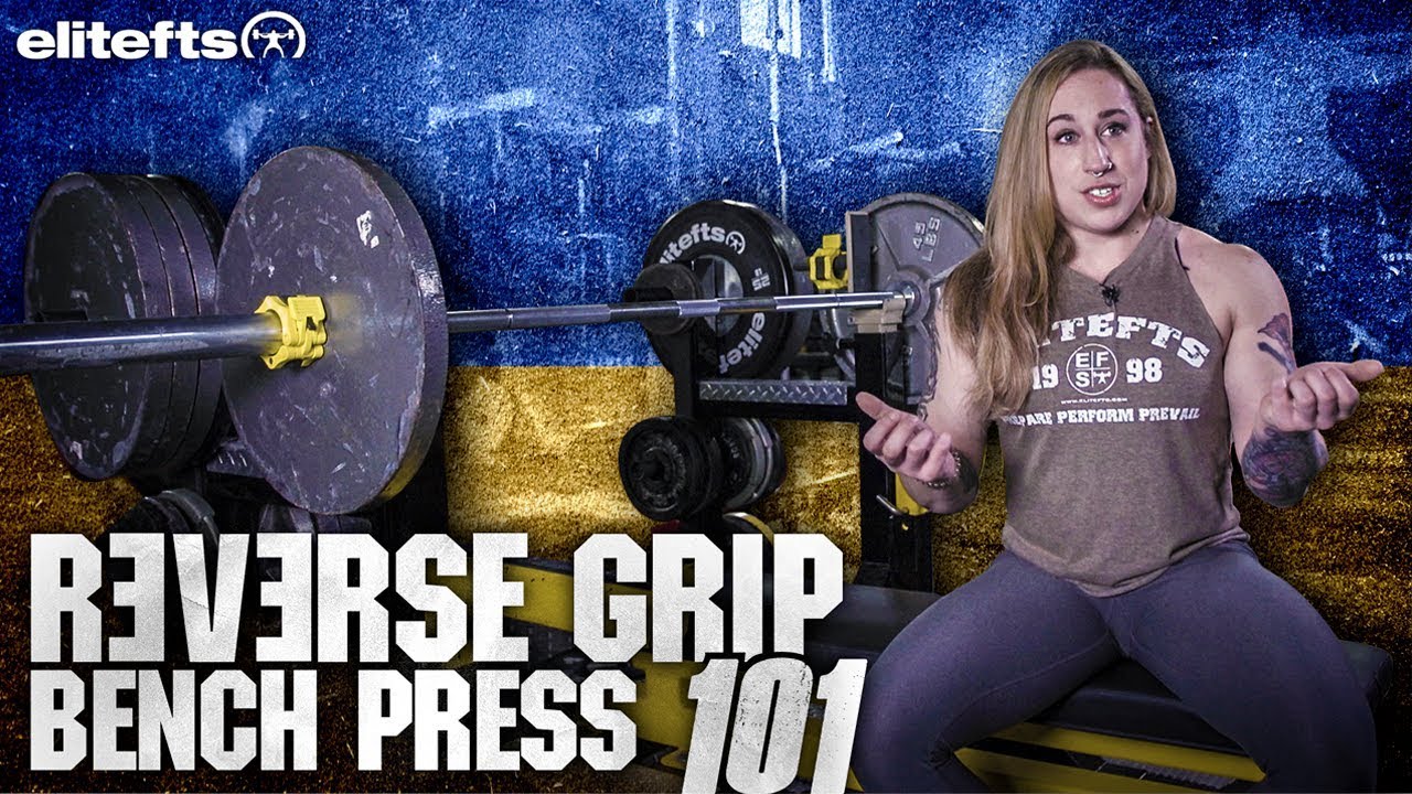 Reverse Grip Bench Press 101 | elitefts.com
