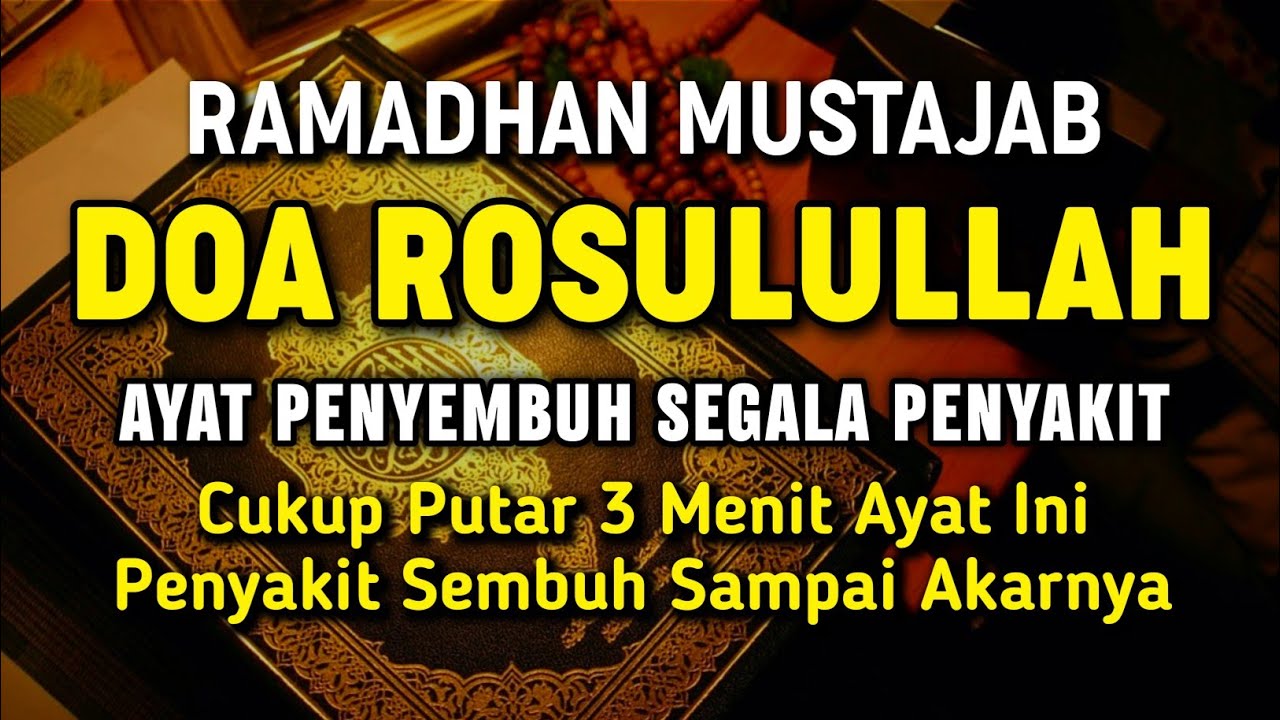 DOA ROSULULLAH 🤲 DOA PENYEMBUH SEGALA PENYAKIT,INSYAALLAH SAKIT DITUBUHMU SEMBUH