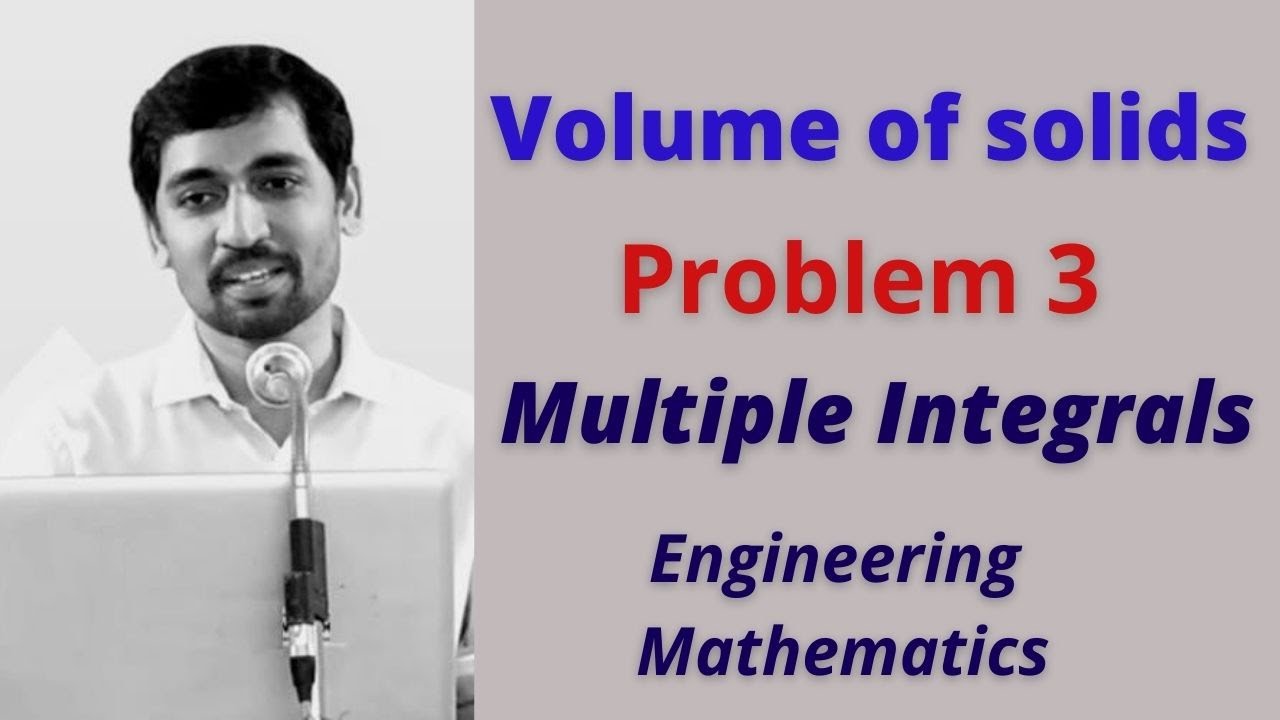 Volume of solids Problem 3  Engineering Mathematics