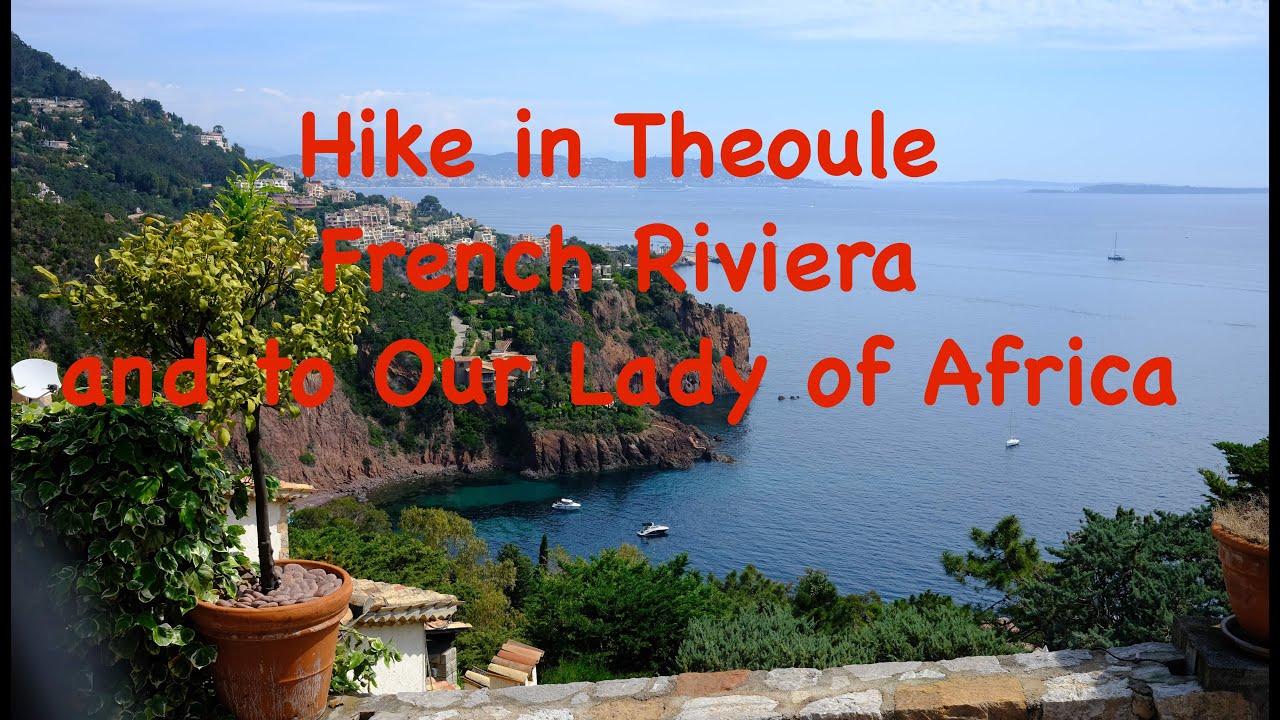 Hike in Theoule, French Riviera to Notre Dame of Africa #hiking #travel #France #frenchriviera