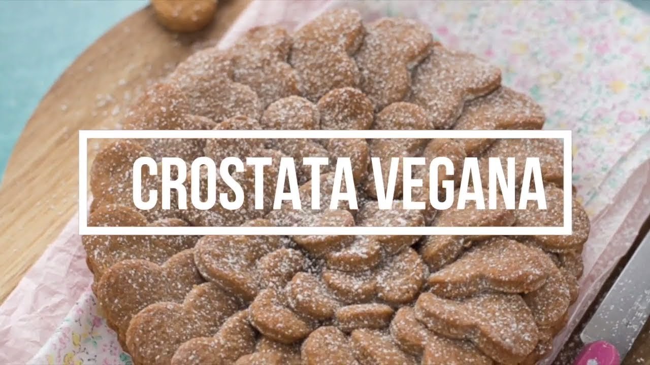 Crostata Vegana (Pasta frolla senza uova e burro) - Chiarapassion