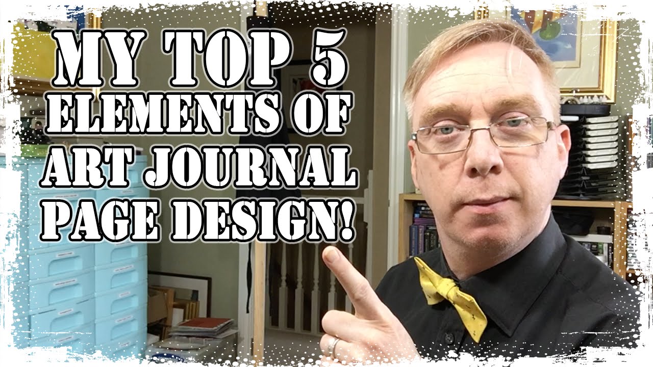 My Top 5 Elements of Art Journal Page Design