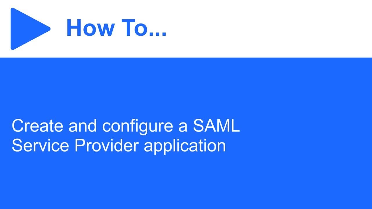 Creating and configuring a SAML service provider application