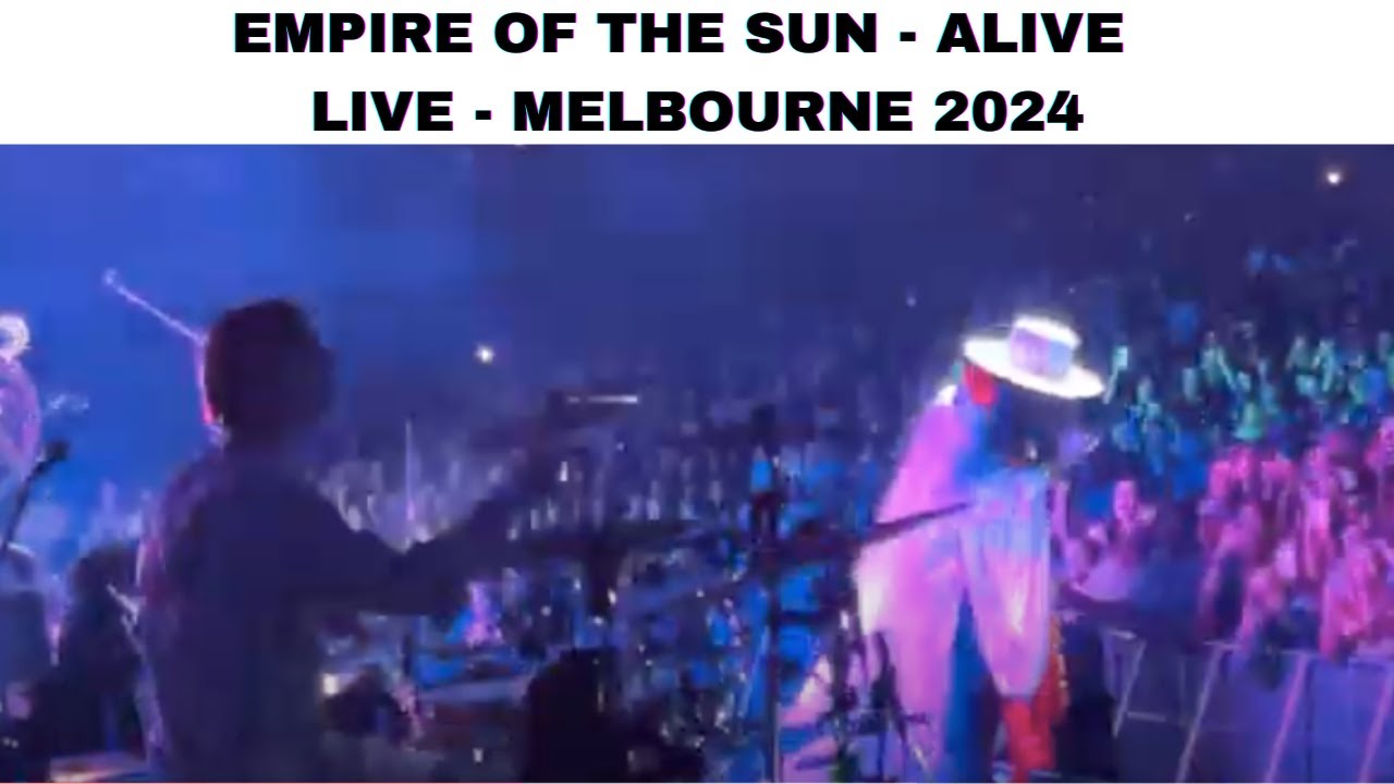 EMPIRE OF THE SUN - ALIVE - LIVE - MELBOURNE - AUSTRALIA 2024. SIDNEY MYER MUSIC BOWL