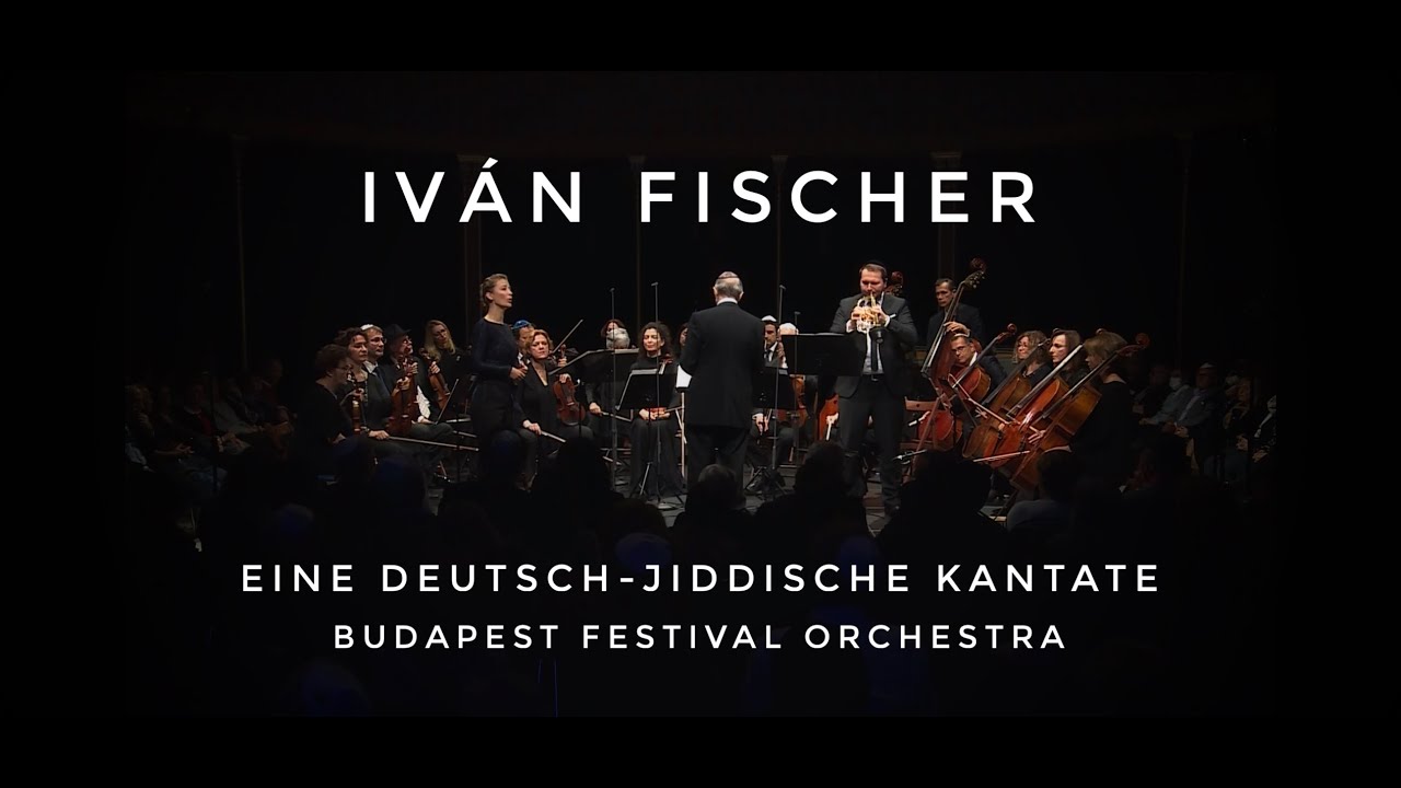 Iv&aacute;n Fischer: Eine deutsch-jiddische Kantate, BFO, Anna-Lena Elbert, Gergely Csikota