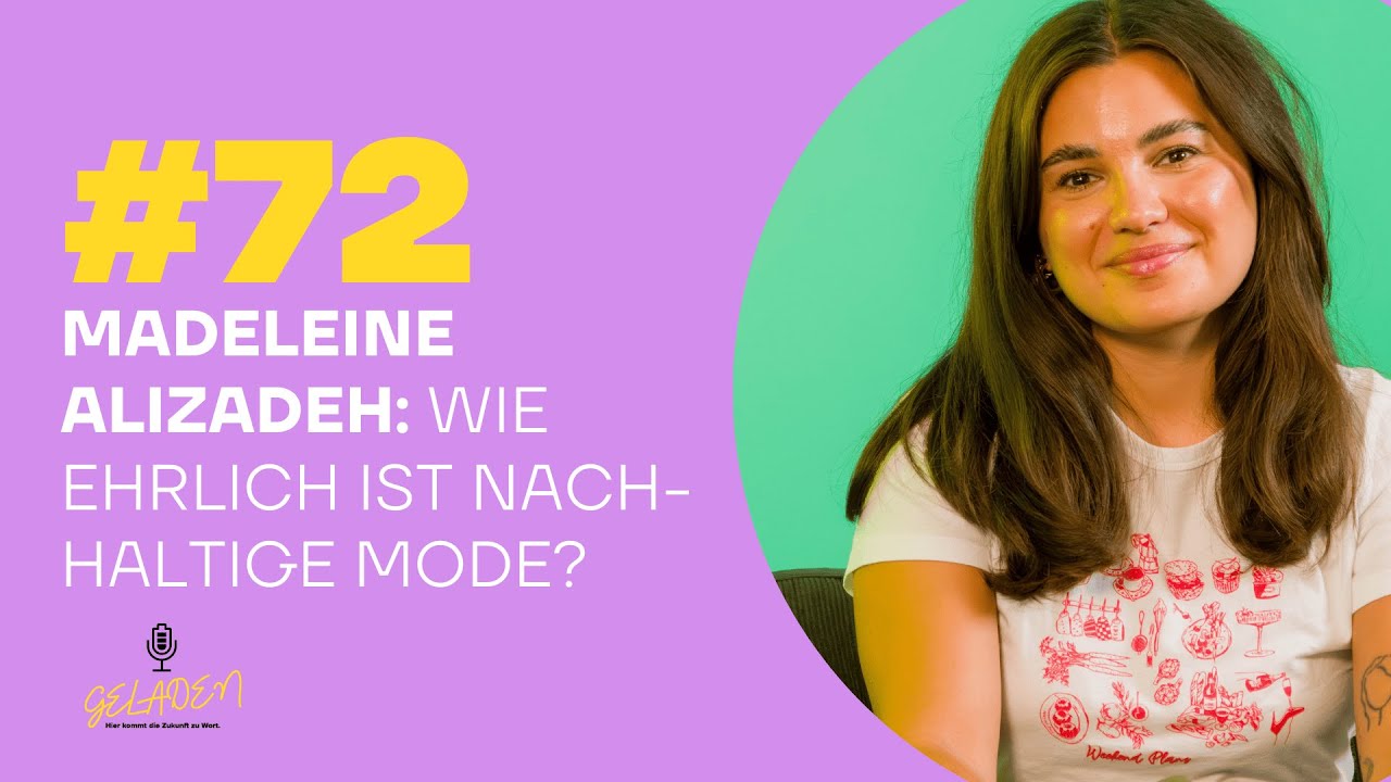 #72 Madeleine Alizadeh: Wie ehrlich ist nachhaltige Mode?