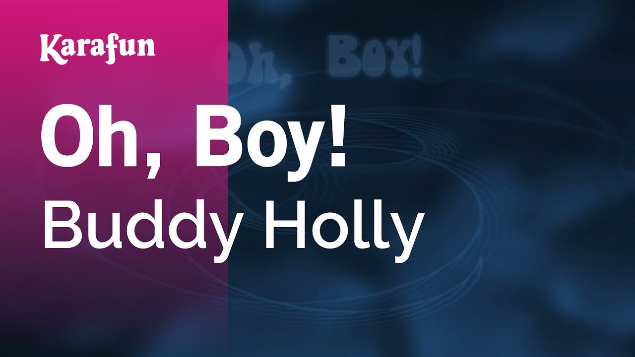 Oh, Boy! - Buddy Holly | Karaoke Version | KaraFun