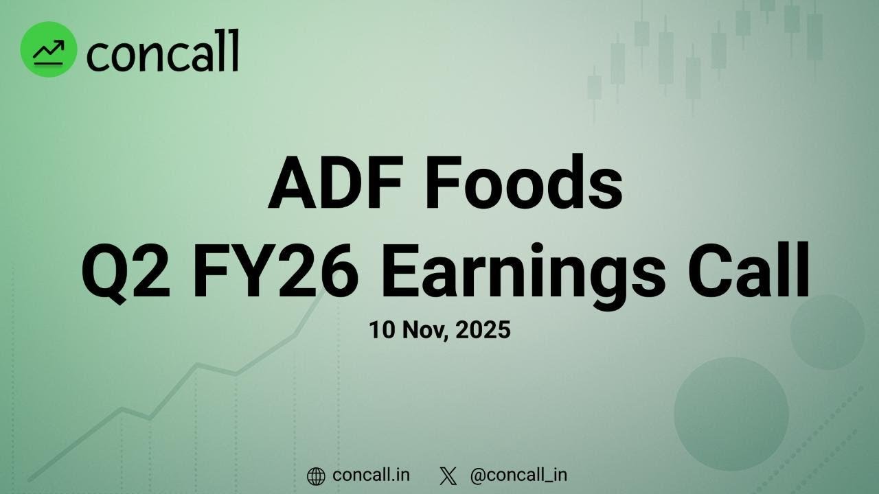 ADF Foods Q2 FY26 Earnings Conference Call | Concall.in