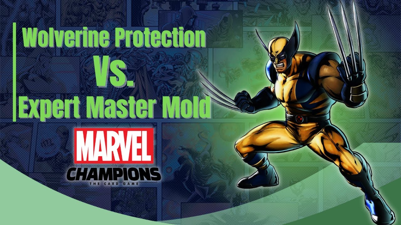 Marvel Champions Wolverine Protection Vs. Expert Master Mold