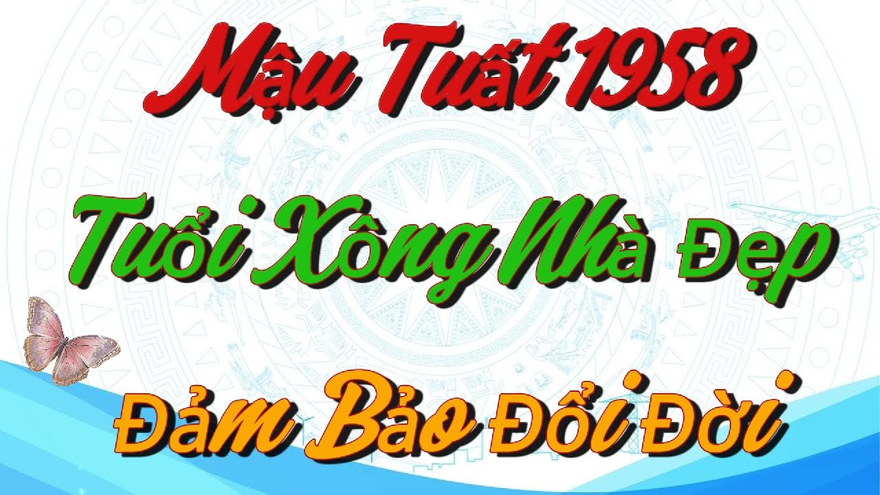 Hé Lộ Tuổi XÔNG NHÀ Đẹp Nhất Cho Tuổi MẬU TUẤT 1958 Năm 2026 Đảm Bảo Đổi Đời Phát Tài, Giàu Ú Ụ !!!