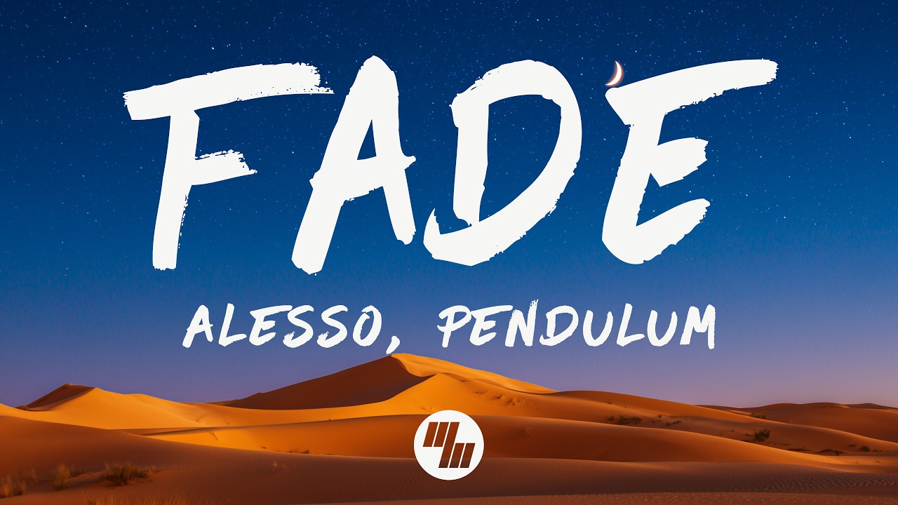 Alesso, Pendulum - FADE (Lyrics)