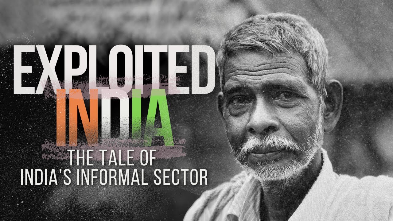 Informal Sector of India || Asli Bharat || Exploited Bharat