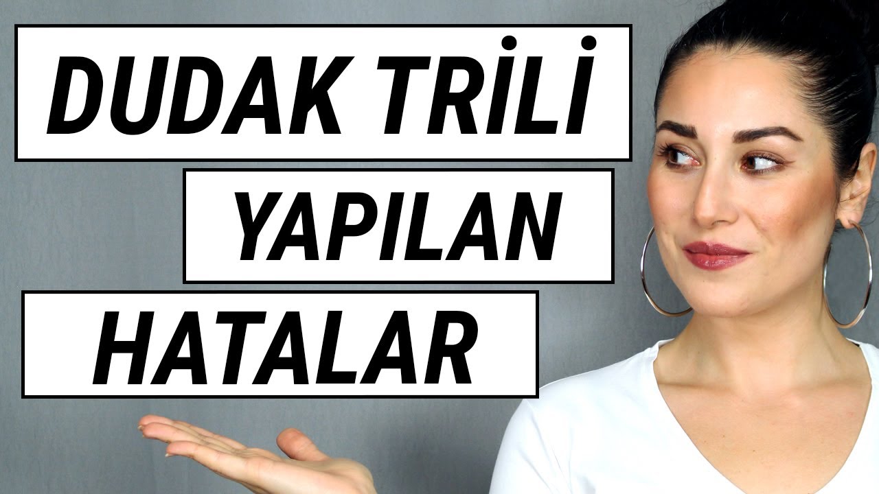 DUDAK TRİLİ EGZERSİZİNİ UYGULARKEN  YAPILAN HATALAR