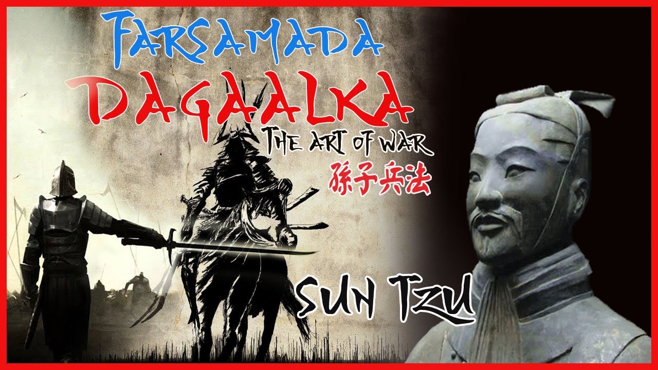 Farsamada Dagaalka | The Art Of War | Sun Tzu Buug Muhiim u ah Noloshaada