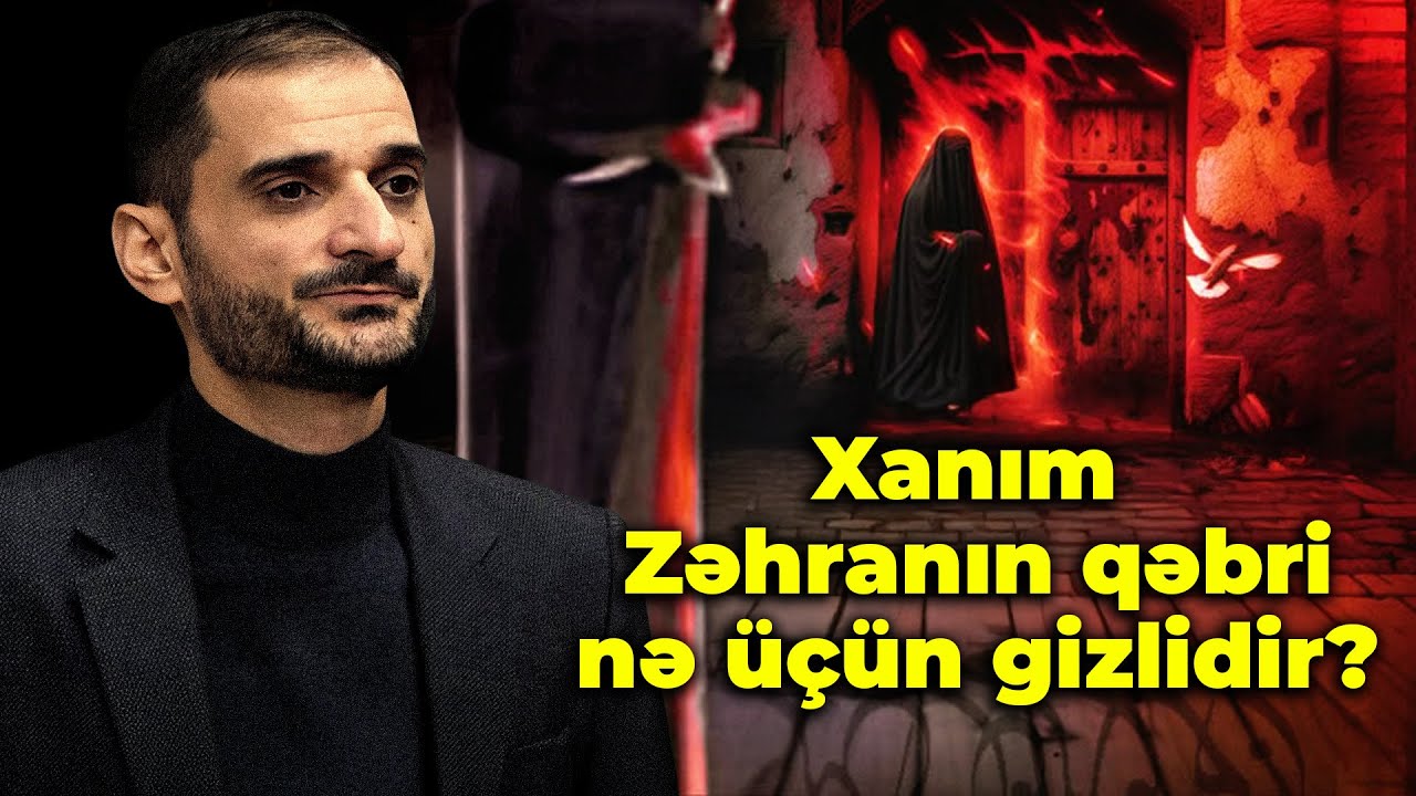 Xanım Zəhranın (s.ə) qəbri nə üçün gizlindir? Əyyami Fatimiyyə nədir? Seyyid Elman