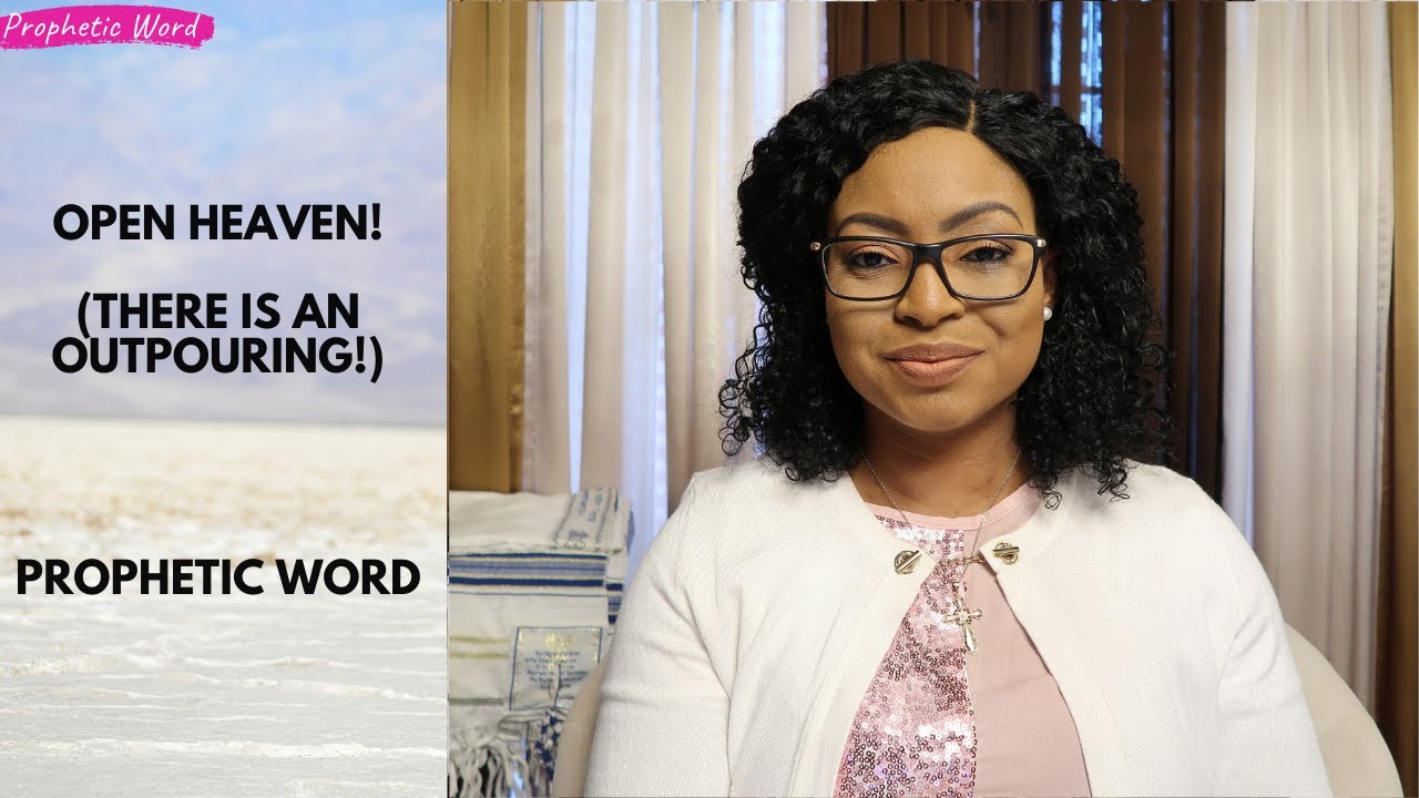 Prophetic Word | OPEN HEAVEN (THERE IS AN OUTPOURING!)