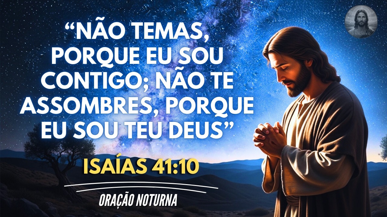 Antes de dormir lembre-se: “Não temas, porque EU sou contigo