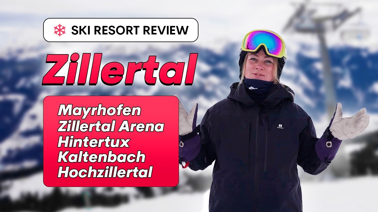 Zillertal Ski Resorts Review | Mayrhofen, Hintertux, Zillertal Arena | Ski, Aprés Ski & Insider Tips