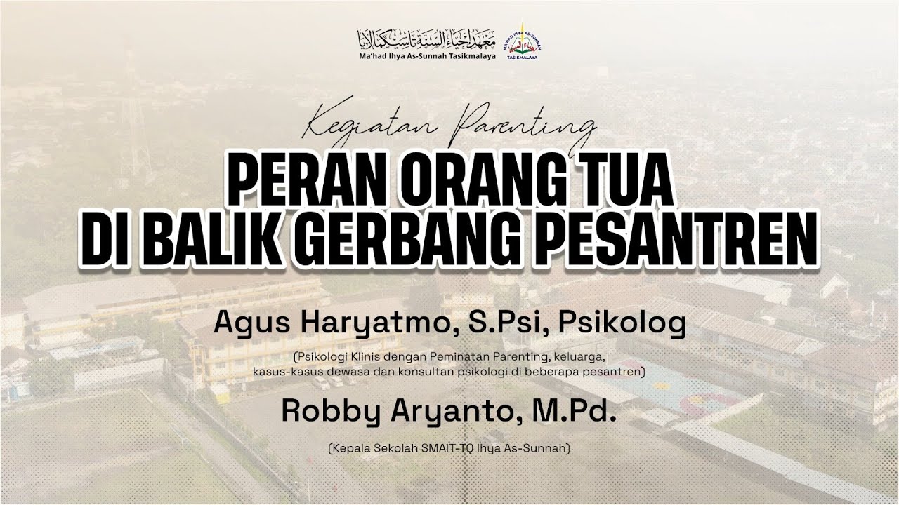 Live - Parenting | Peran Orang Tua di Balik Gerbang Pesantren | SMAIT-TQ Ihya As Sunnah Tasikmalaya
