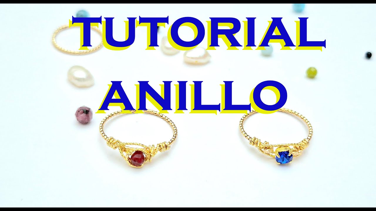 TUTORIAL ANILLO ALAMBRISMO