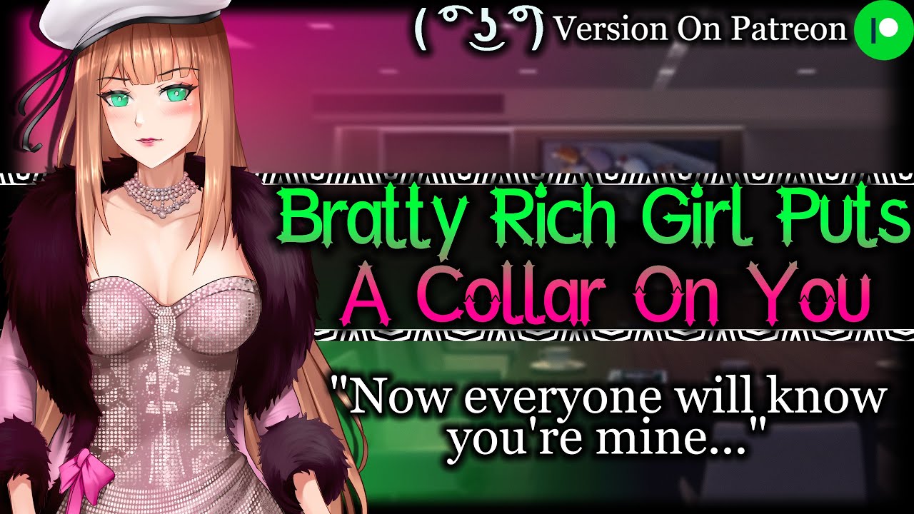 Bratty Rich Girl Claims You With A Collar And Leash [Spoiled] [Bossy] | ASMR Roleplay /F4A/